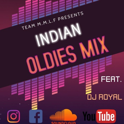DJ Royal Team M.M.L.F Indian Oldies Mix