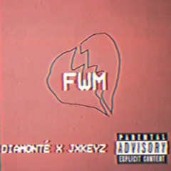 Diamonté X Jxkeyz - FWM
