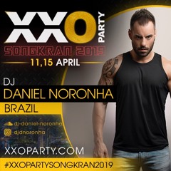 XXO Party Songkran 2019 - DJ Daniel Noronha