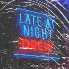 Late At Night(prod. BZZB X Kidd Vice)