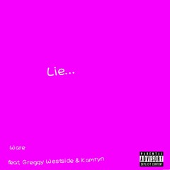 Lie (feat. Greggy Westside & Kamryn)