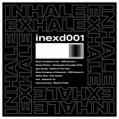 inexd001 v/a ep w/ Buzz Compass, Street Choice, Iner, Igor Gonya, Classonix, Native Red, Cosmocomics