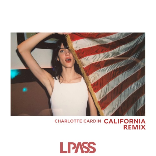 Charlotte Cardin - California (LPASS Remix)
