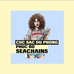 Seachains - "CỤC SẠC DỰ PHÒNG" ft. Phúc Bồ