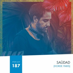 HMWL Podcast 187 - Saùdad (Confession / Horde Paris)