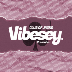 Vibesey Presents Club Of Jacks