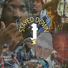 Scar Saucey - STAYED DOWN