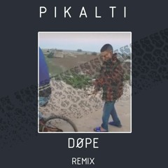 DØPE N' SOAP - PIKALTI [bootleg]