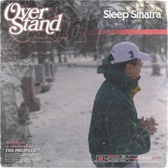 The Prxspect X Sleep Sinatra -Overstand