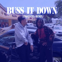 Buss It Down (Thotiana Remix)