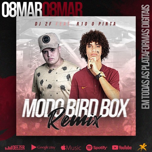 DJ 2F Feat R10 O Pinta - Modo Birdbox