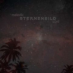 Melodic & sQril - Sternenbild