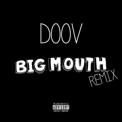 Doov -  Big Mouth Remix