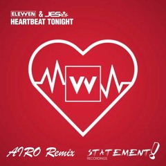 Elevven & JES Heartbeat Tonight (Airo Remix)