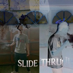 Slide Thru (prod. elxnce)