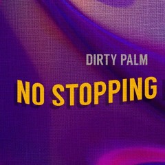 Dirty Palm - No Stopping Love