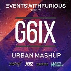 Urban Mashup - DJ G6IX - Montreal 2019 - @EventsWithFurious