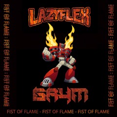 LAZYFLEX X GRYM - FIST OF FLAME