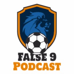 False 9 Podcast #5 - Seattle Match Review