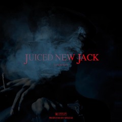 Juiced New Jack(Prod. By Shozae)