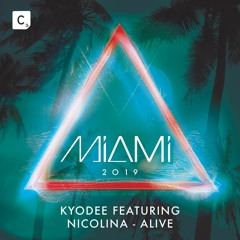 Kyodee ft. Nicolina - Alive [Cr2: Miami 2019] OUT NOW!