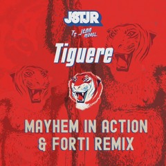 JSTJR - Tiguere (feat. Jenn Morel) (Mayhem In Action X Forti Remix)