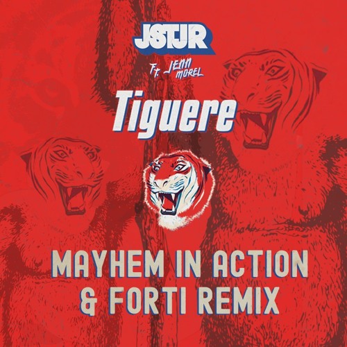 JSTJR - Tiguere (feat. Jenn Morel) (Mayhem In Action X Forti Remix)