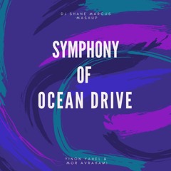 Symphony of Ocean Drive (Shane Marcus Mashup)Yinon Yahel, M. Avrahami, D. Dumont (FREE DOWNLOAD)