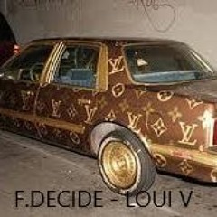 F.DECIDE - LOUI V (prod. Nyombo)