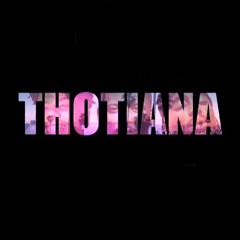 THOTIANA FREESTYLE (REMIX)