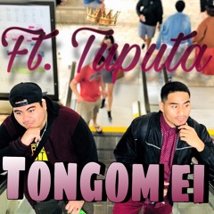 Tongom ei - Ft. Tuputa (Original)