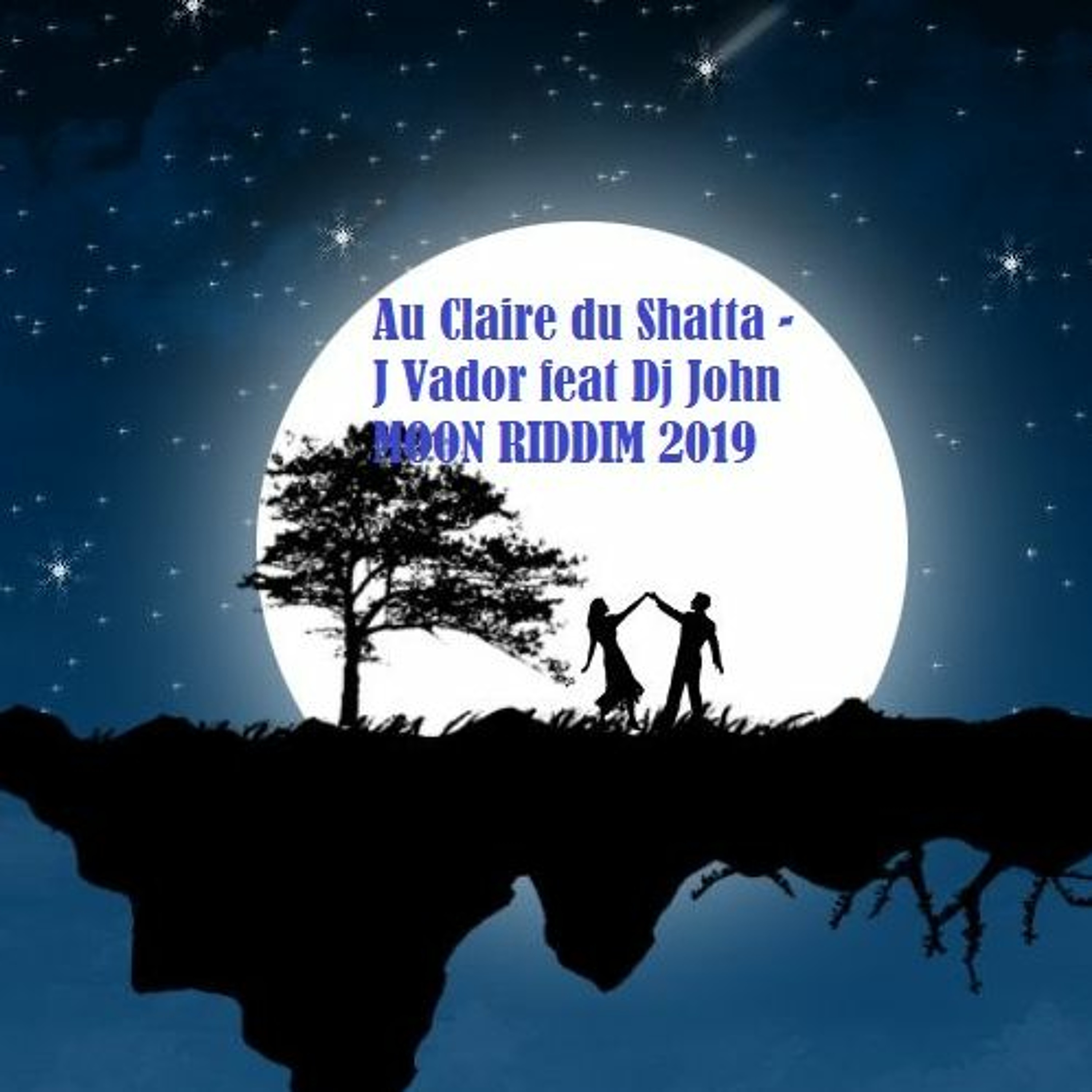 J Vador Feat Dj John - Au Claire Du Shatta - Moon Riddim 2019 episode artwork