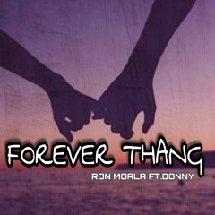 Forever Thang  - Ron Moala Ft DONNY