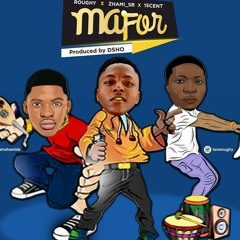 Mafor by roughy ft zhami SB and 15cent