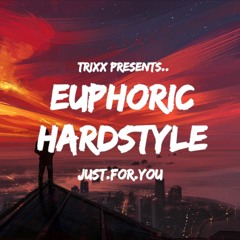 Stream TrixX Presents | Euphoric Hardstyle | Just.For.You #8 @ ADM  Hardstyle Radio by TrixX DJ | Listen online for free on SoundCloud