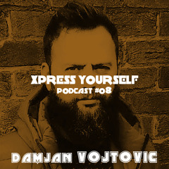 Xpress Yourself Podcast #08 - Damjan Vojtovic