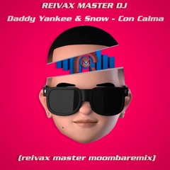 Daddy Yankee & Snow - Con Calma (reivax master moombaremix)