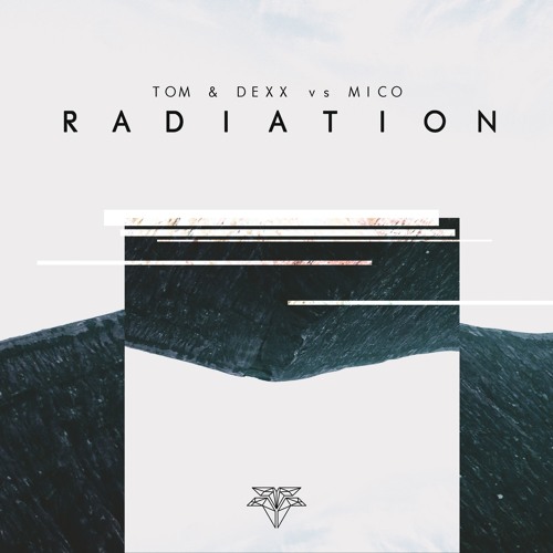 Tom & Dexx Vs. MICO - Radiation (Radio Mix)