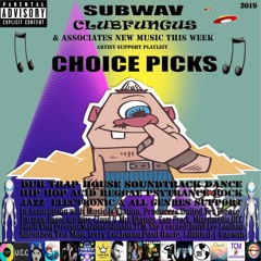 Subwav/Clubfungus-&-Associates-Choice-Picks