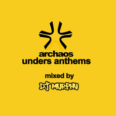 Dj Murphy - Archaos Unders Anthems (Recorded January 2012)