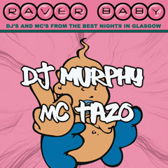Dj Murphy MC Tazo - Raver Baby (Recorded November 2008)