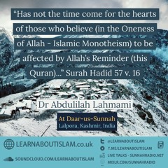 The Time has Come to Be Affected By Allah's Reminder - Dr Abdulilah Lahmami | Daar-us-Sunnah Lalpora