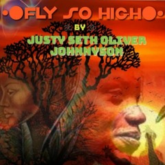 IN2FX - Fly So High by Just seth oliver Johnnyson