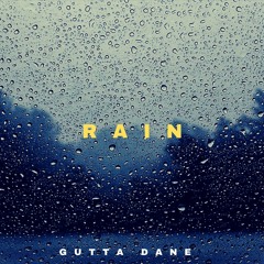 Gutta Dane - The Rain
