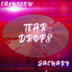 TEAR DROPS (FT. ZACHARY) [Prod. 8ROKEBOY]