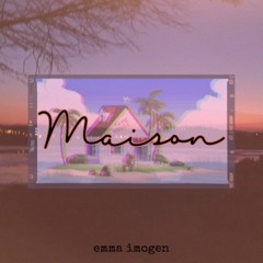 Emma Imogen - Maison