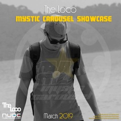 The Loco - Mystic Carousel Showcase @ Nube-Music Radio - Mar 08, 2019