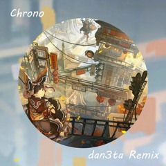 Kirara Magic & Yirokos - Chrono (dan3ta Remix)