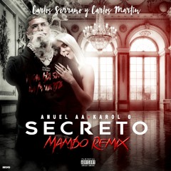 Anuel AA, Karol G - Secreto (Carlos Serrano & Carlos Martín Mambo Remix)