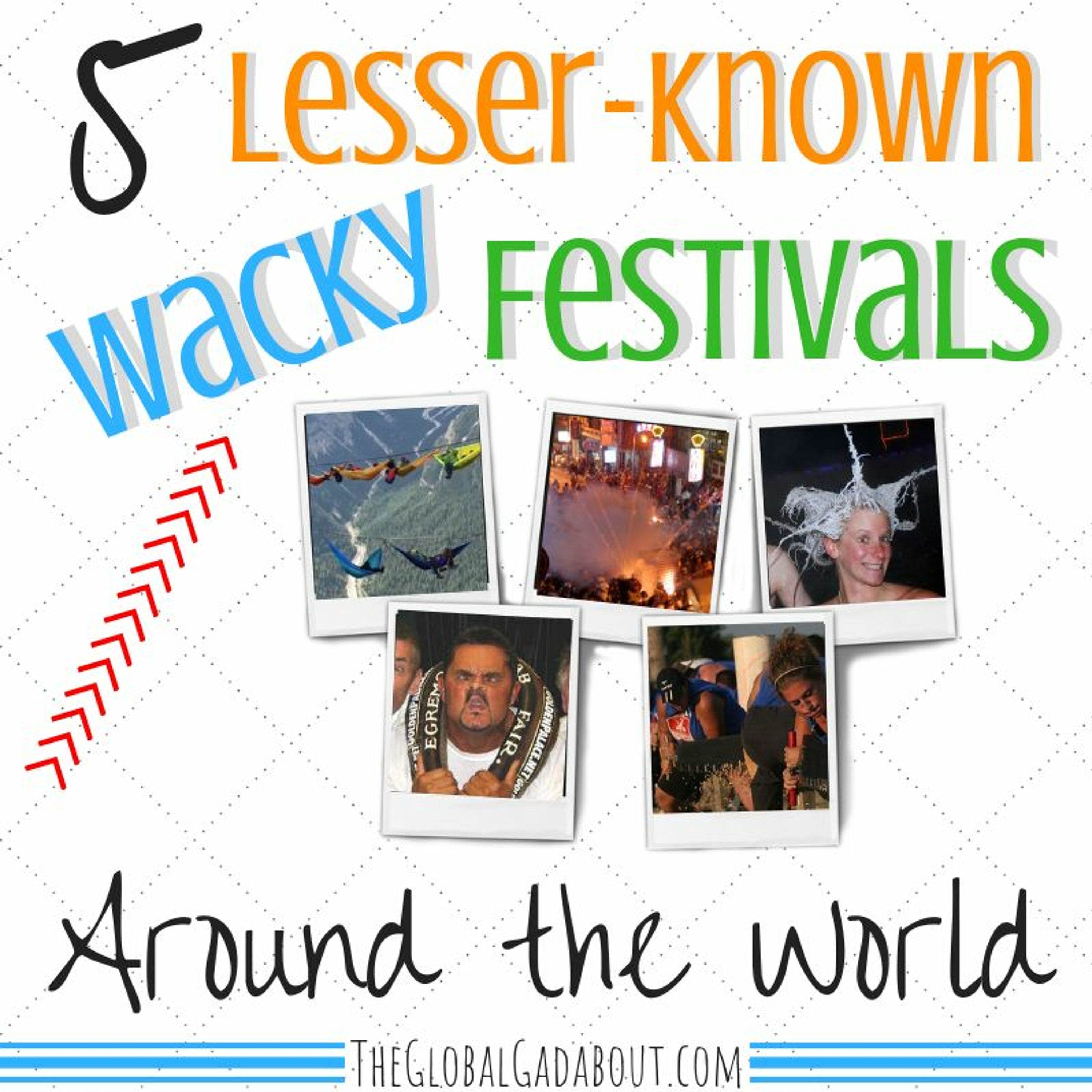 5 Wacky Lesser - Known Festivals Around The World
